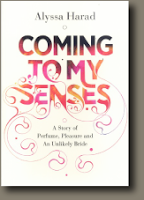Aromatic Reads: New Trend? Plus New Book Review: Coming to My Senses