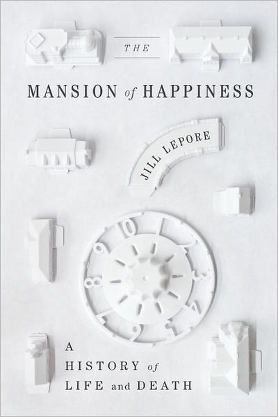 Book Cover Geek: The Mansion of Happiness by Jill Lepore