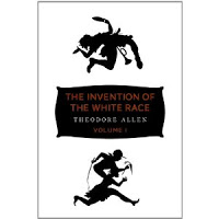 New Book: The Invention of the White Race: The Origin of Racial Oppression