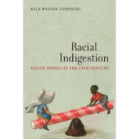 New Book: Racial Indigestion: Eating Bodies in the 19th Century