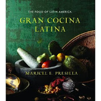 New Book: Gran Cocina Latina: The Food of Latin America by Maricel E. Presilla