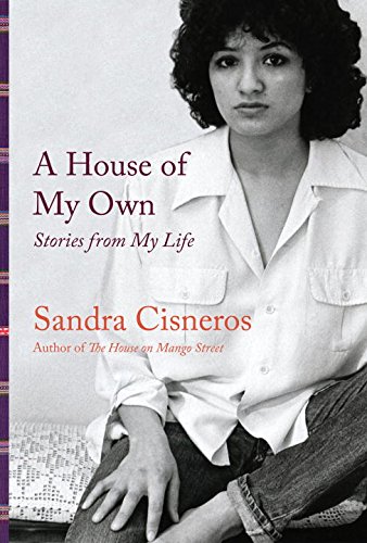 #FridayReads:A House of My Own: Stories from My Life by Sandra Cisneros